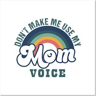 Don't Make Me Use My Mom Voice, Funny Mom Vintage Retro Posters and Art